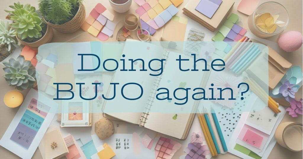 Doing the BUJO again?