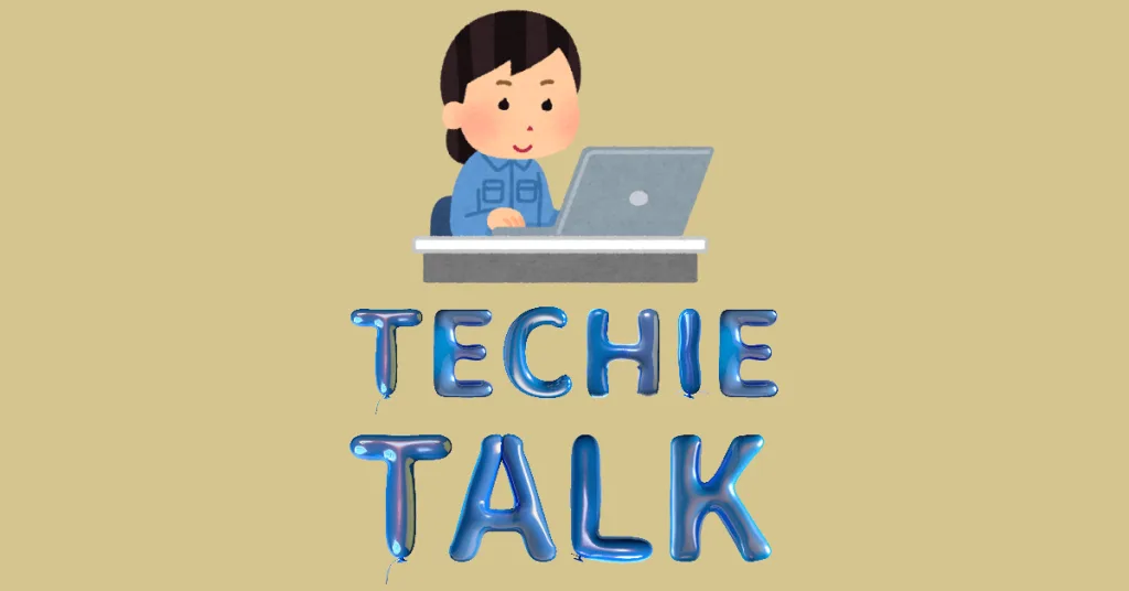 Techie Talk